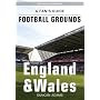 A Fan's Guide to Football Grounds: England and Wales