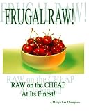 FRUGAL RAW!: Raw on the Cheap at its Finest!