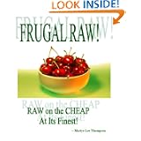 FRUGAL RAW!: Raw on the Cheap at its Finest!
