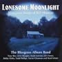Lonesome Moonlight: Songs of Bill Monroe