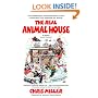 The Real Animal House: The Awesomely Depraved Saga of the Fraternity That Inspired the Movie
