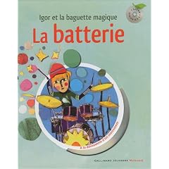 La batterie : Igor et la baguette magique (1CD audio)