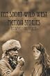 Ten Short Wild West Fiction Stories