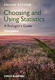 Choosing and Using Statistics: A Biologists Guide