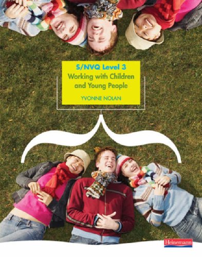 S/NVQ Level 3 Working with Children and Young People (NVQ/SVQ Health and Social Care)