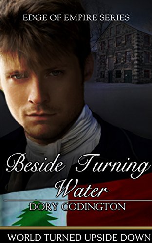 Beside Turning Water (Edge of Empire), by Dory Codington