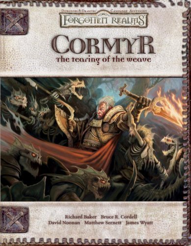 Cormyr: The Tearing of the Weave (Dungeons & Dragons d20 3.5 Fantasy Roleplaying, Forgotten Realms Supplement) Hardcover - March 20, 2007
