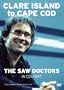 The Saw Doctors: Clare Island to Cape Cod