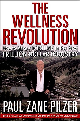 the wellness revolution how to make a fortune in the next trillion dollar industry