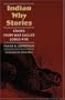 Indian Why Stories: Sparks from War Eagle's Lodge Fire (The Authorized Edition)