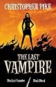 Last Vampire and Black Blood: Bks. 1 & 2: The Last Vampire / Black Blood