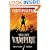 Last Vampire and Black Blood: Bks. 1 & 2: The Last Vampire / Black Blood