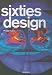 Books : Sixties Design (25th Anniversary Special Edtn)