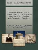 Marine Carriers Corp. v. Fowler (Henry) U.S. Supreme Court Transcript of Record with Supporting Pleadings