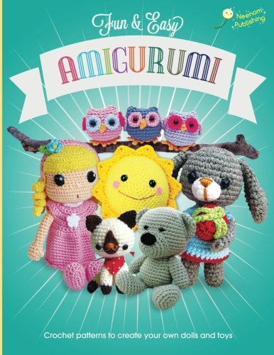 Fun and Easy Amigurumi: Crochet patterns to create your own dolls and toys (Volume 1)
