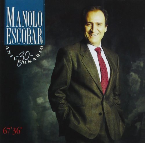 Manolo Escobar - 30 Aniversario By Manolo Escobar - Zortam Music