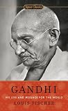 Gandhi: His Life and Message for the World (Signet Classics)
