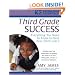 Third Grade Success: Everything You Need to Know to Help Your Child Learn