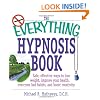 The Everything Hypnosis Book: Safe, Effective Ways to Lose Weight, Improve Your Health, Overcome Bad Habits, and Boost eativity (Everything (Health))