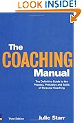 The Coaching Manual: the Definitive Guide to the Process, Principles and Skills of Personal Coaching