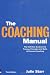 The Coaching Manual: the Definitive Guide to the Process, Principles and Skills of Personal Coaching