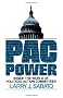 Pac Power: Inside the World of Political Action Committees