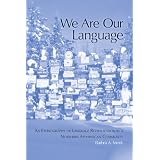 We Are Our Language: An Ethnography of Language Revitalization in a Northern Athabascan Community (First Peoples: New Directions in Indigenous Studies)