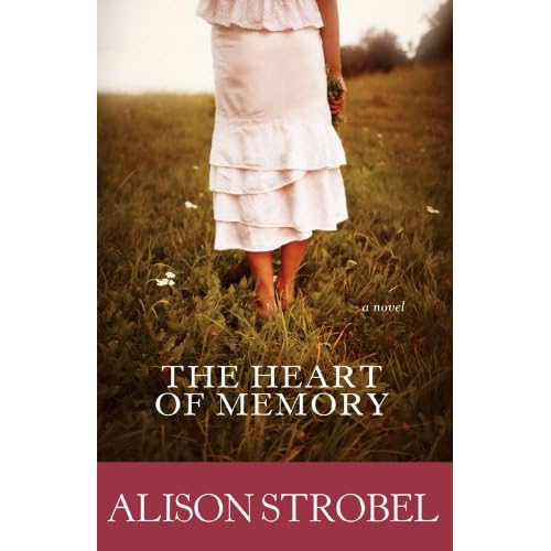 The Heart of Memory by Alison Strobel