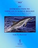 An introduction to using GIS in marine biology. Supplementary workbook five : creating maps for reports and publications