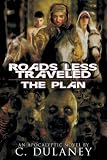 Roads Less Traveled: The Plan