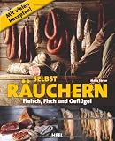 Selbst räuchern: Fleisch, Fisch und Geflügel