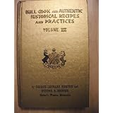 Bull Cook and Authentic Historical Recipes and Practices Volume III by George Leonard Herter and Berthe E Herter
