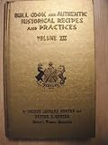 Bull Cook and Authentic Historical Recipes and Practices, Volume III by Herter's Inc.