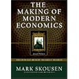The Making of Modern Economics, Second Edition: The Lives and Ideas of the Great Thinkers by Mark Skousen and William Hughes