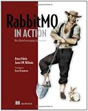 RabbitMQ in Action: Distributed Messaging for Everyone
