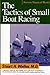 The Tactics of Small Boat Racing (Norton Nautical Books)