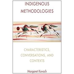 Indigenous Methodologies: Characteristics, Conversations, and Contexts