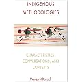 Indigenous Methodologies: Characteristics, Conversations, and Contexts