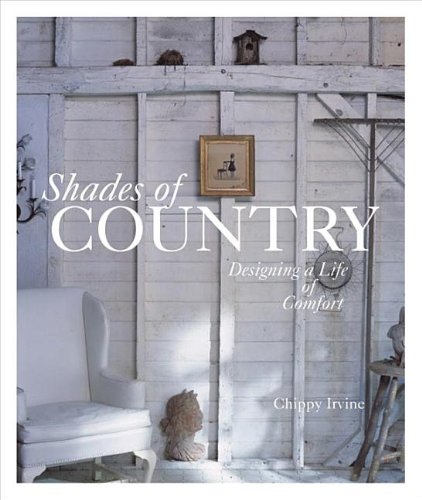 Shades of Country: Designing a Life of Comfort - Taunton Press - 1561588164 - ISBN:1561588164