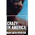 Crazy in America: The Hidden Tragedy of Our Criminalized Mentally Ill