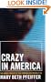 Crazy in America: The Hidden Tragedy of Our Criminalized Mentally Ill