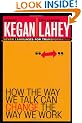 How the Way We Talk Can Change the Way We Work: Seven Languages for Transformation