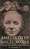 Amelia Dyer: Angel Maker