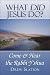 What Did Jesus Do?: Come & Hear the Rabbi Y’shua