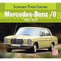 Mercedes-Benz /8: 1968-1976 (Schrader-Typen-Chronik)