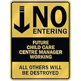 NO ENTERING FUTURE CHILD CARE CENTRE MANAGER WORKING PARKING SIGN