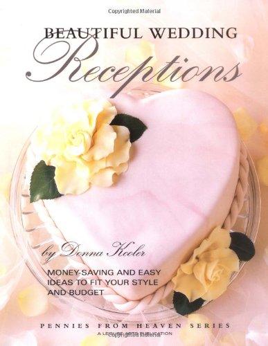 Beautiful Wedding Receptions  (Leisure Arts #15890) (Pennies from Heaven)