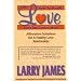 How to Really Love the One You're With: Affirmative Guidelines For A Healthy Love Relationship