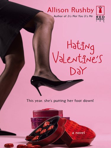 Hating Valentine's Day (Red Dress Ink Novels)