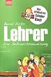 Lehrer - Eine Gebrauchsanweisung f�r Sch�ler: Das ultimative Spickmich-Sch�lerbuch